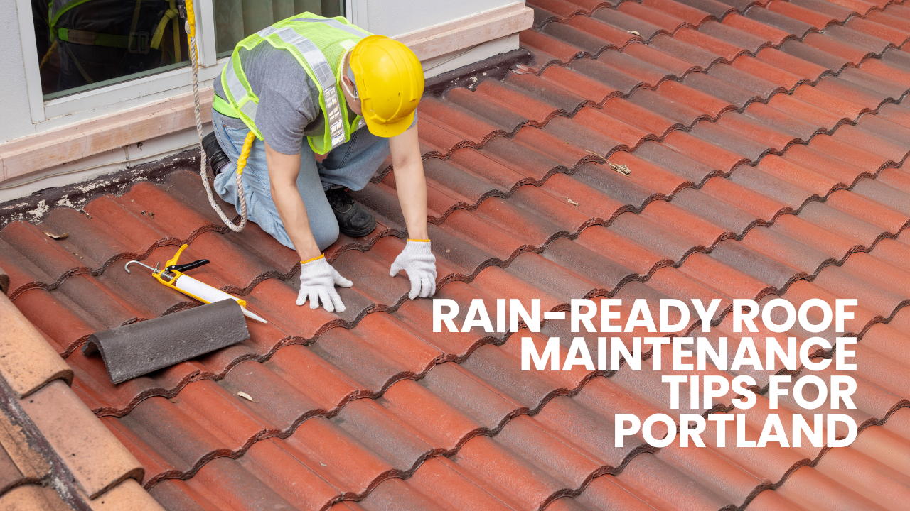 Preventive Roof Maintenance Tips for Rainy Portland Weather