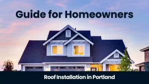 Roof Installation in Portland: Complete 2025 Guide for Homeowners