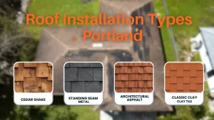Roof Installation Types in Portland: Choosing the Best Material for Your Climate